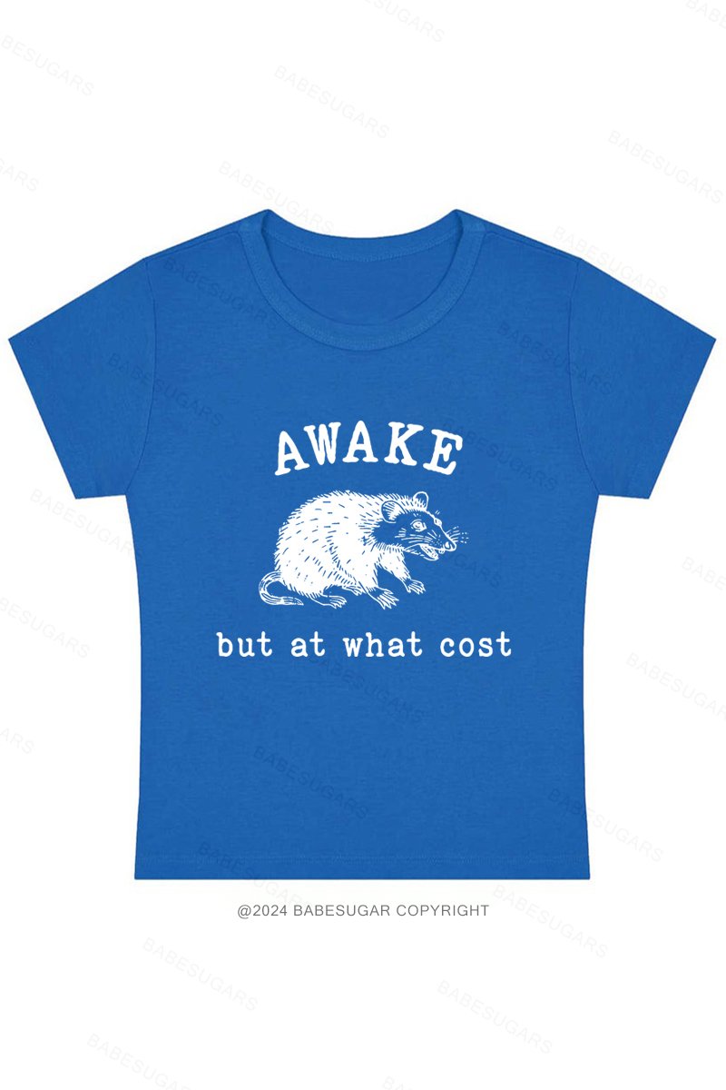 Awake But At What Cost Y2K Baby Tee