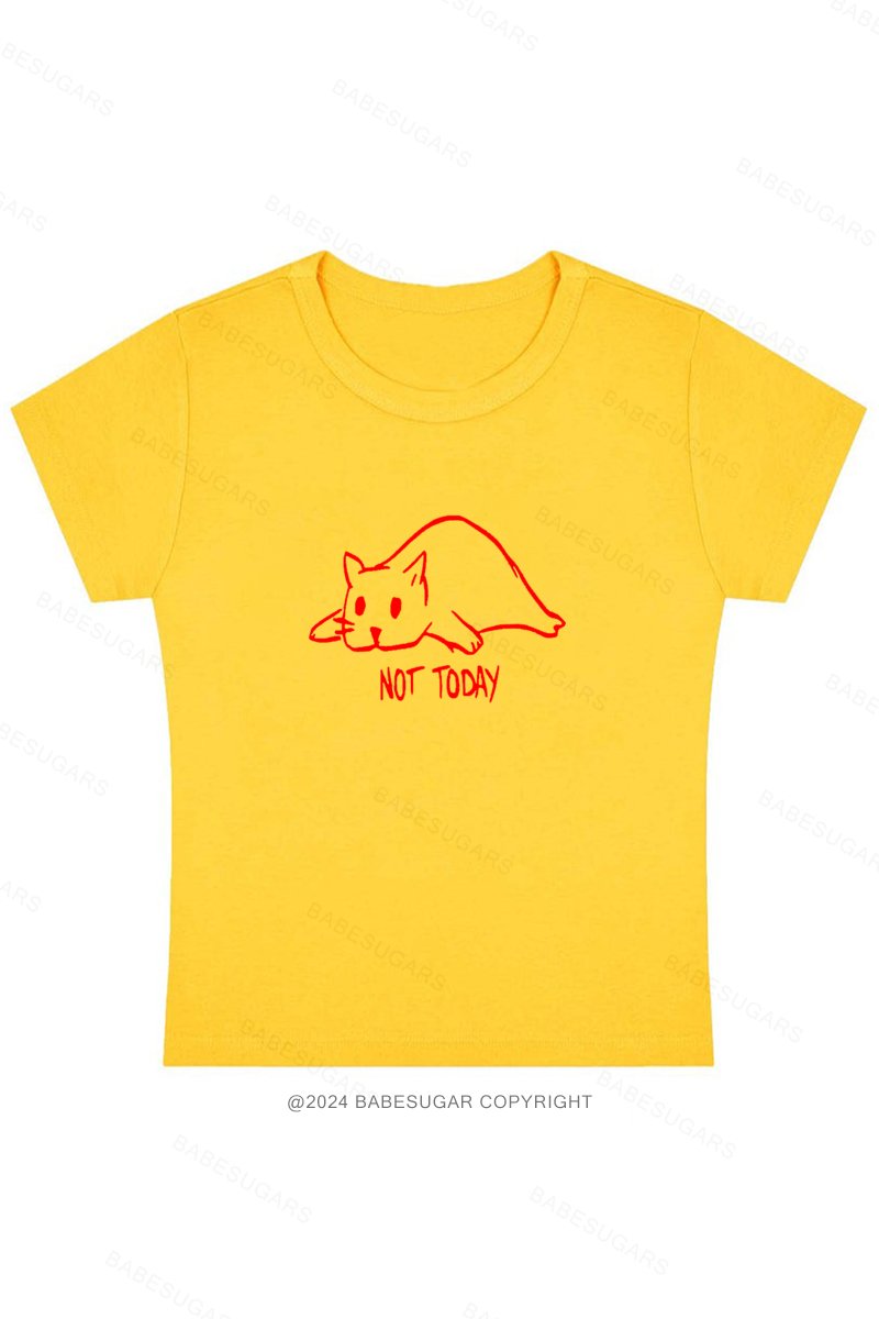 Not Today Y2K Baby Tee