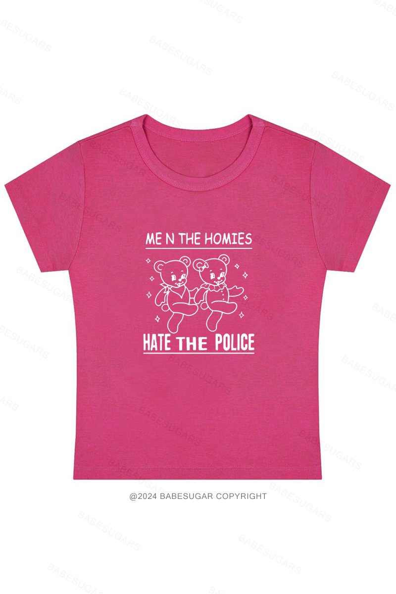 Men The Homies Hate The Police Y2K Baby Tee