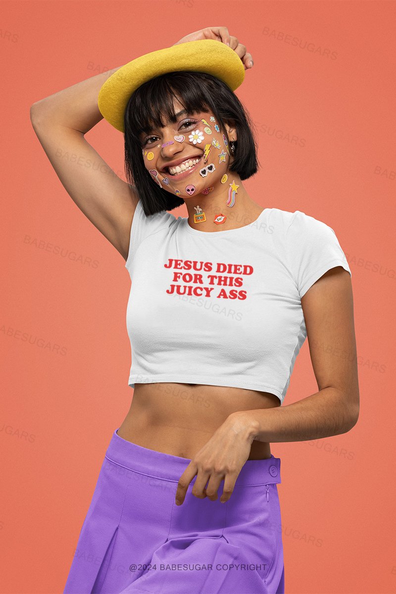 Jesus Died For This Juicy Ass Y2K Baby Tee