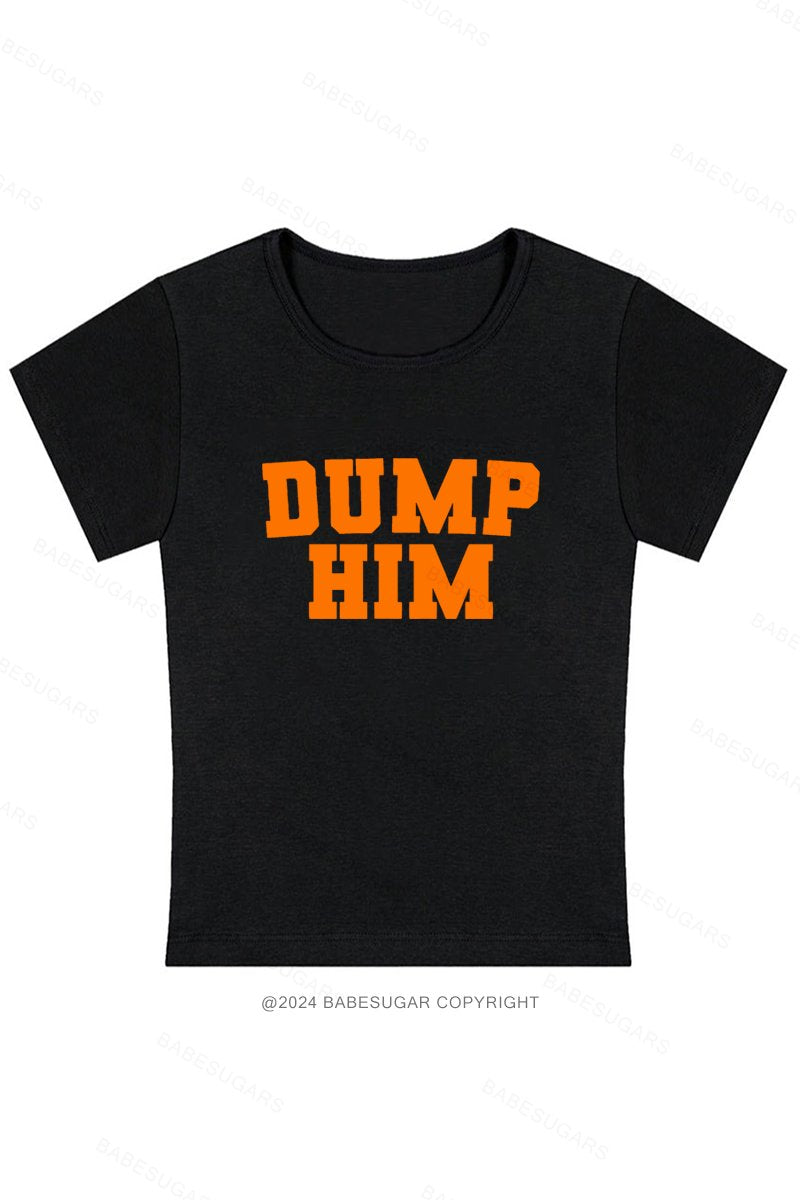 Dump Him Y2K Baby Tee