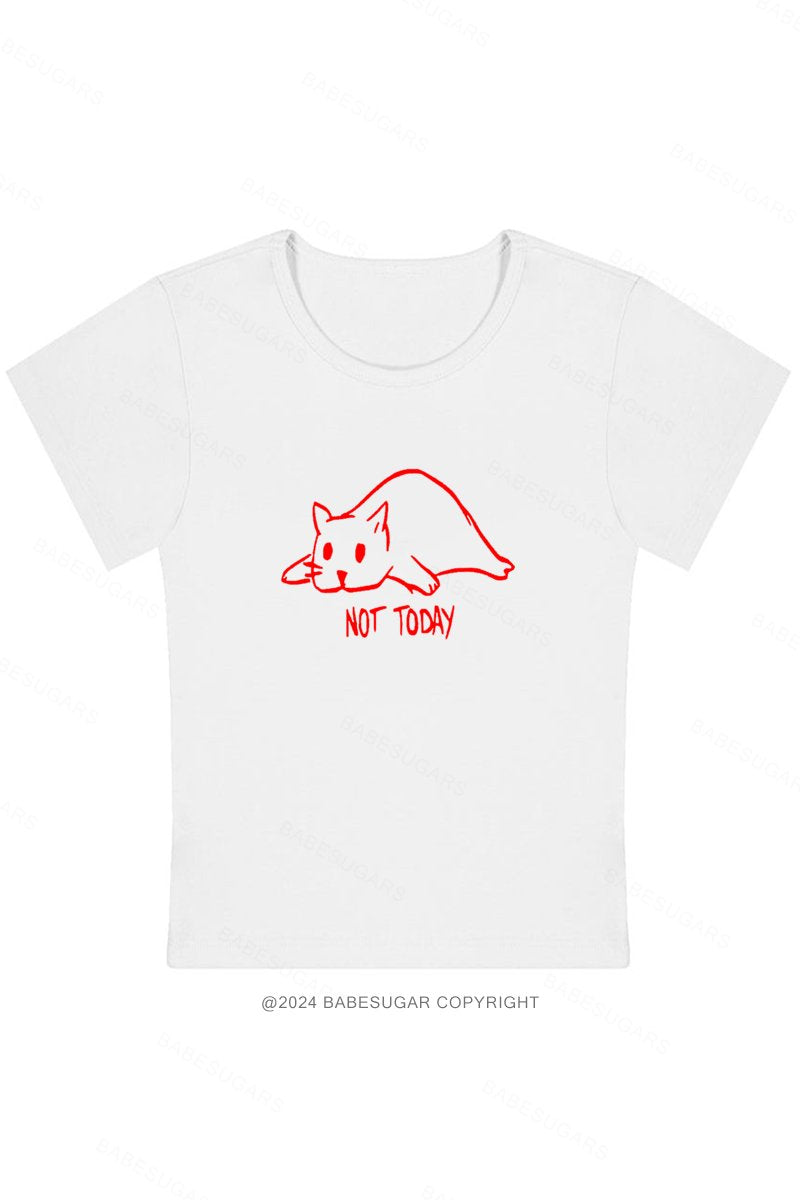 Not Today Y2K Baby Tee