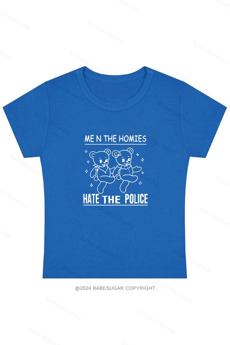 Men The Homies Hate The Police Y2K Baby Tee
