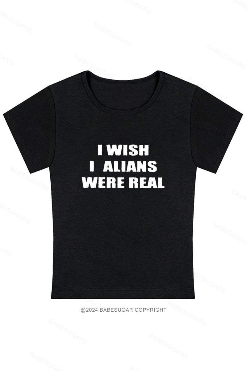 I Wish I Alians Were Real Y2K Baby Tee