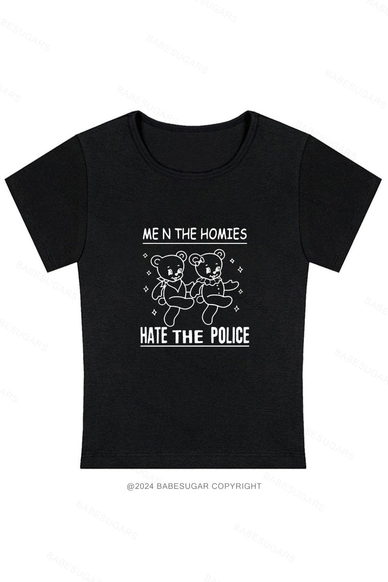 Men The Homies Hate The Police Y2K Baby Tee