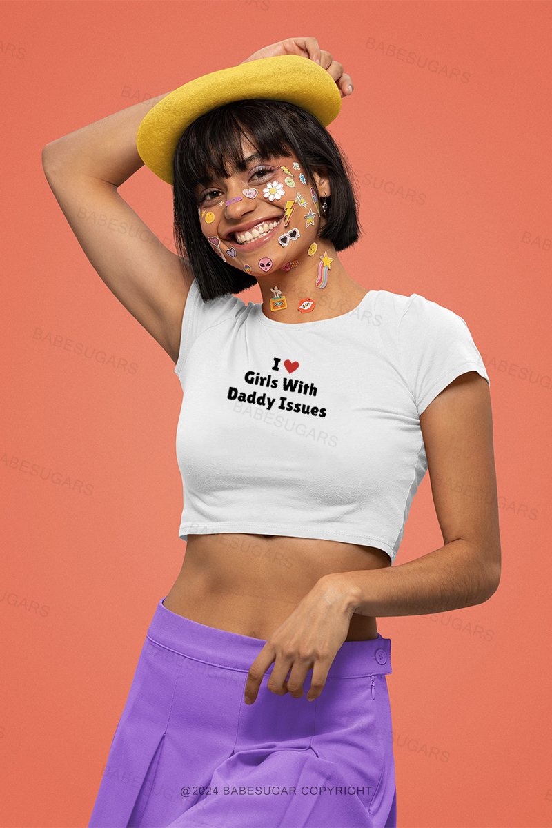 I Love Girls With Daddy Issues Y2K Baby Tee