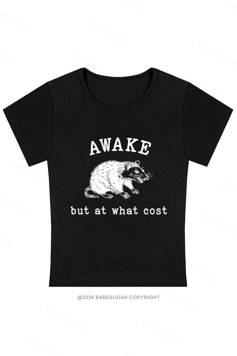 Awake But At What Cost Y2K Baby Tee