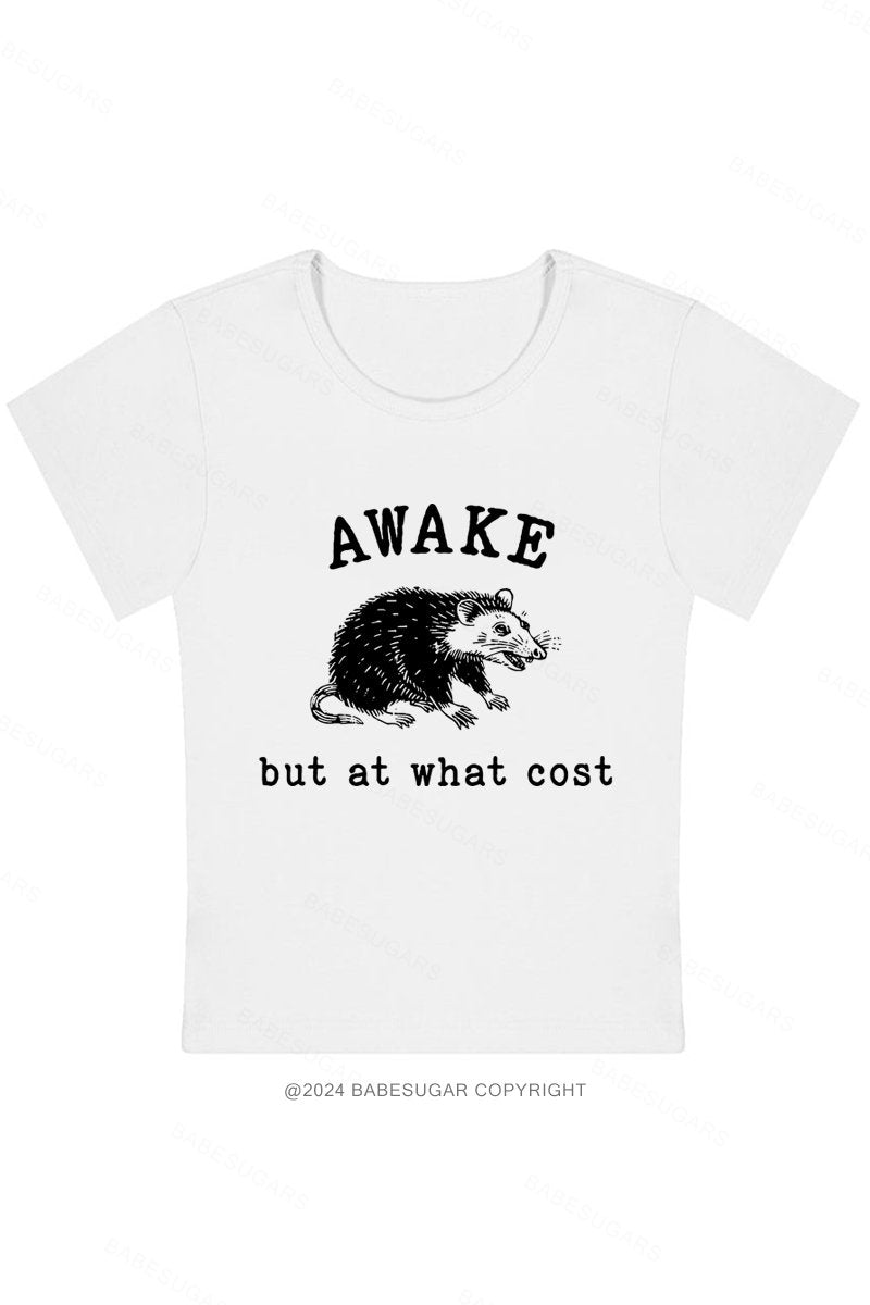 Awake But At What Cost Y2K Baby Tee