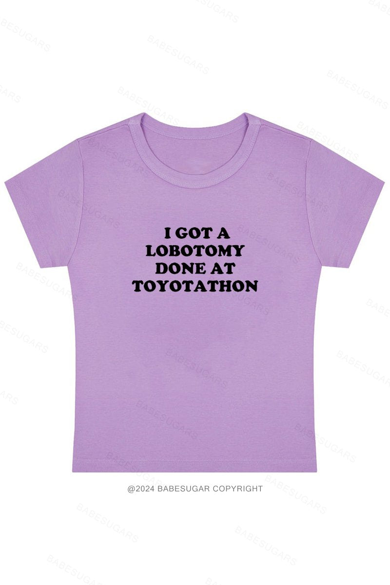 I Got A Lobotomy Done At Toyotathon Y2K Baby Tee