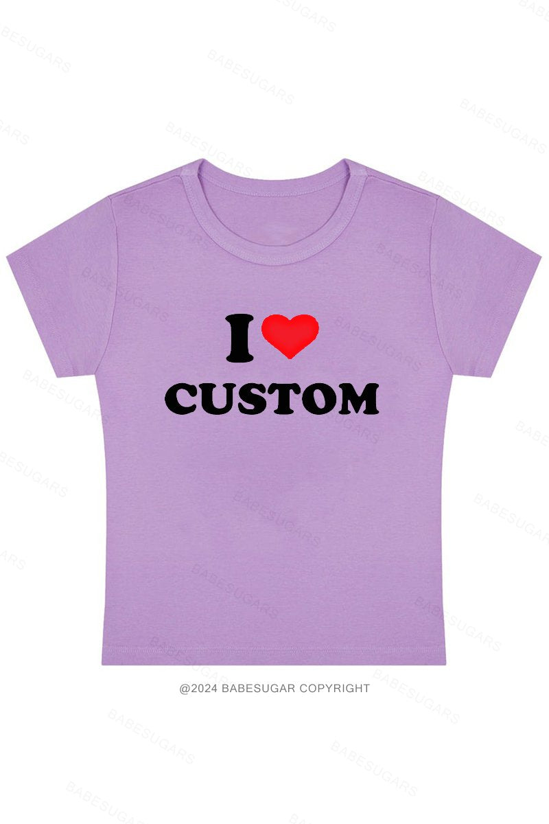 Personalized Text I Love Custom Y2K Baby Tee