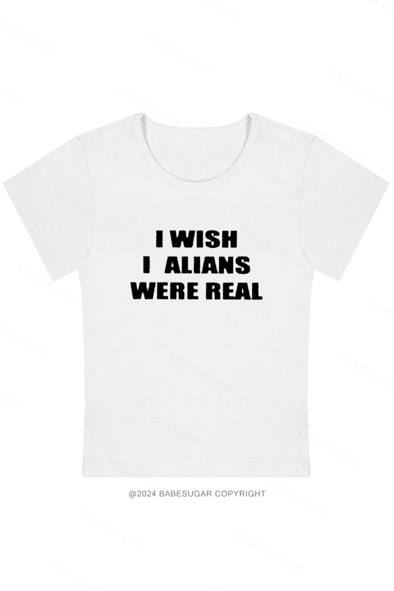 I Wish I Alians Were Real Y2K Baby Tee