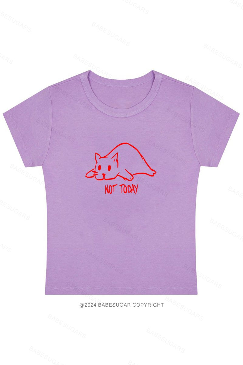 Not Today Y2K Baby Tee