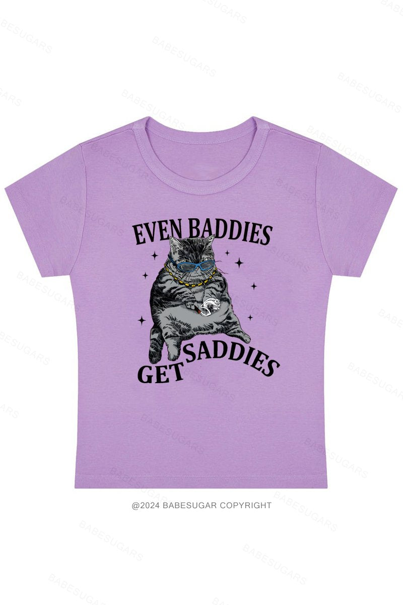 Even Baddies Get Saddies Y2K Baby Tee