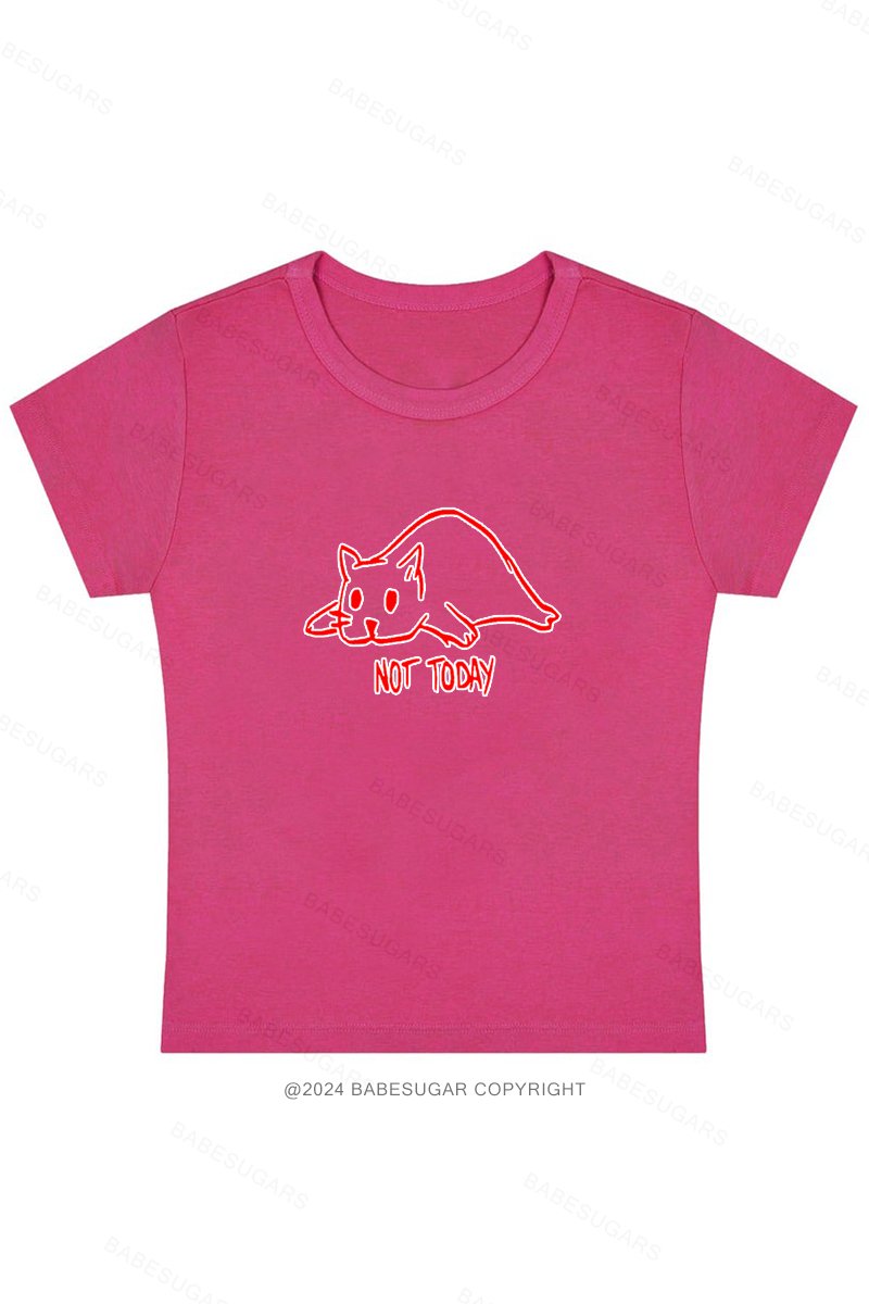 Not Today Y2K Baby Tee