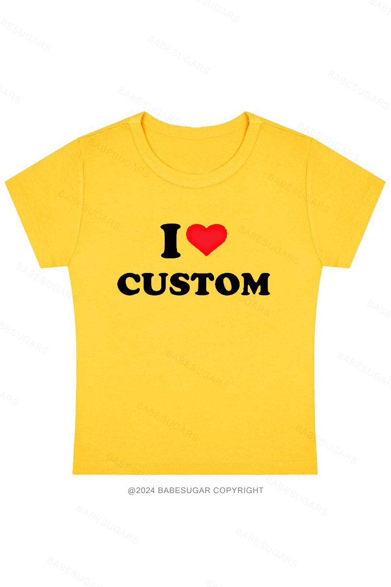 Personalized Text I Love Custom Y2K Baby Tee