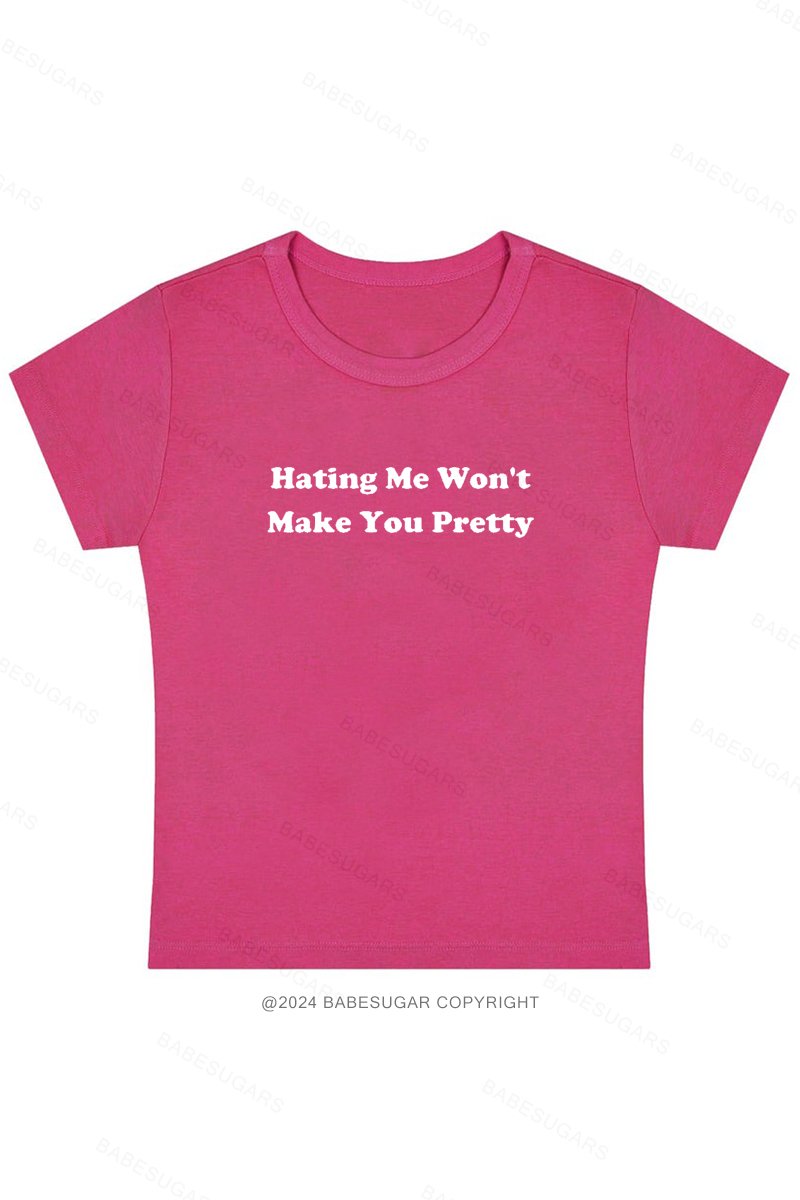 Hating Me Won't Make You Pretty Y2K Baby Tee