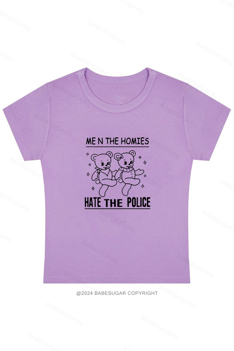 Men The Homies Hate The Police Y2K Baby Tee
